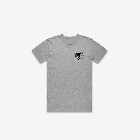 Don't Give Up T-Shirt