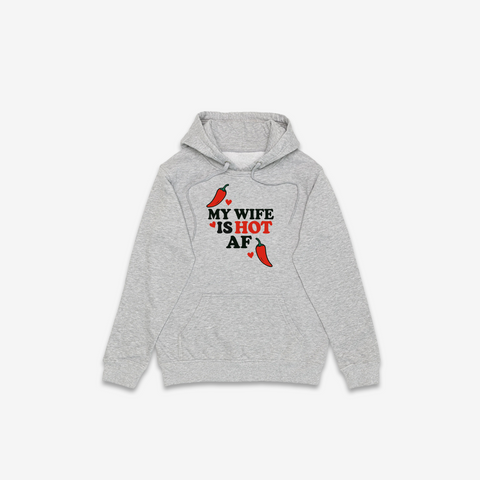 My Wife Is Hot AF Hoodie - @derekdeso & @sophiaadeso