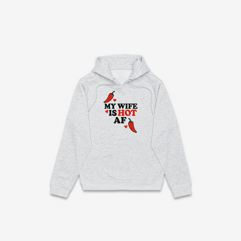 My Wife Is Hot AF Hoodie - @derekdeso & @sophiaadeso
