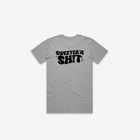 Sweeter'n Shit T-Shirt - @thesweetteataylor