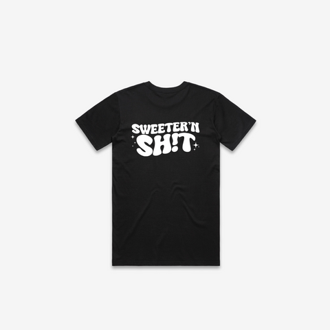 Sweeter'n Shit T-Shirt - @thesweetteataylor